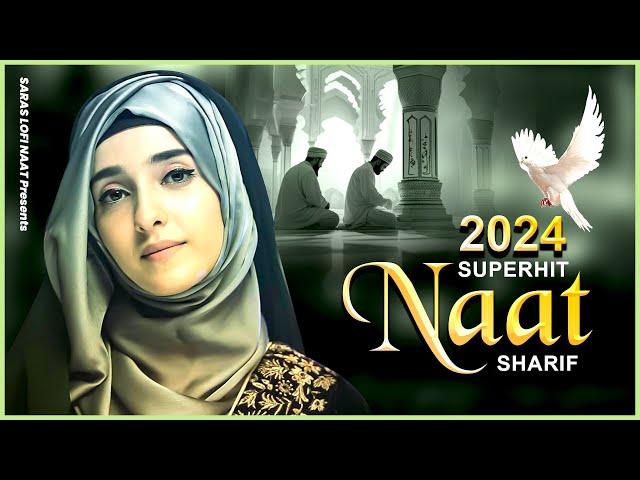 New Naat Sharif 2024 | Superhit Islamic Naat Sharif | Urdu Naat Sharif | 2024 Nonstop Naat Sharif