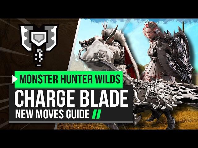 Monster Hunter Wilds | Charge Blade New Moves Guide