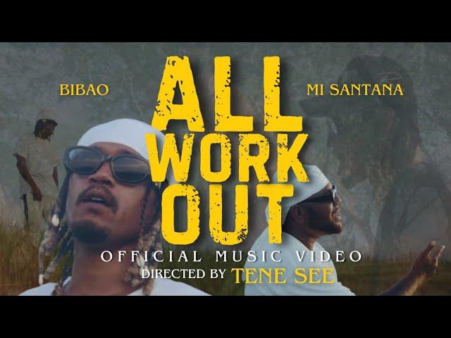 Bibao & MI SANTANA - All Work Out (Official Music Video)