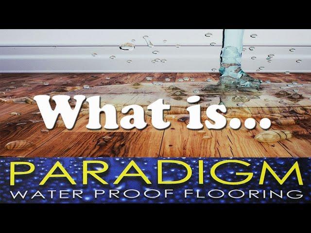 Paradigm Waterproof Flooring - What is it? How it's made? Care/Maintenance