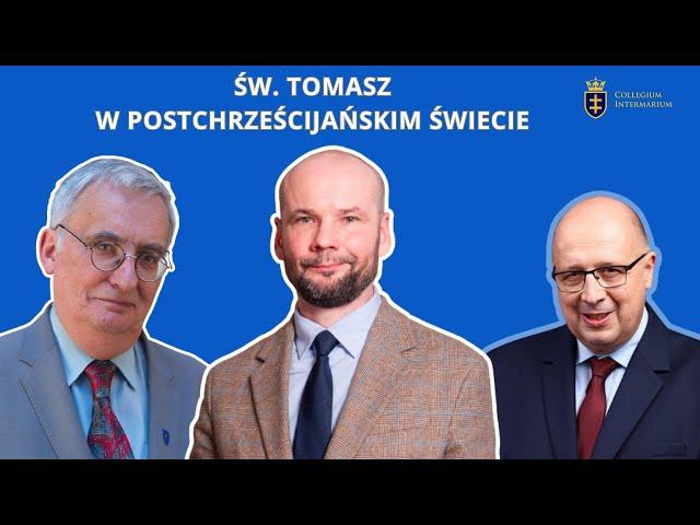 Górecki - Robaczewski - Bartyzel - konferencja św. Tomasz w postchrześcijańskim świecie