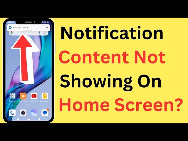 How To Fix Notification Content Not Showing On Home Screen Or Notification Bar Problem?