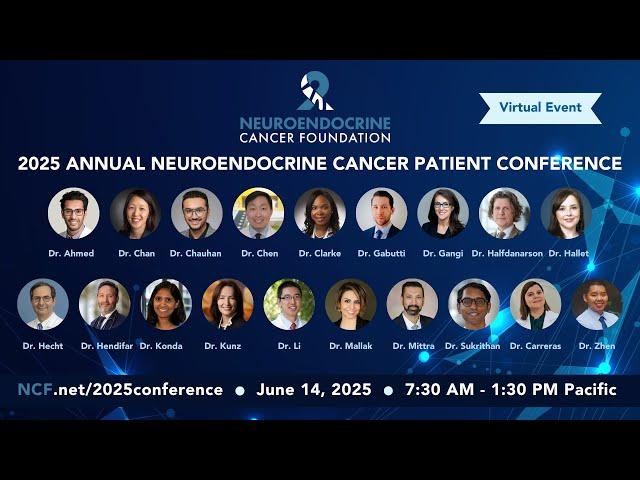 2025 Neuroendocrine Cancer Patient Conference Annual Conference • 2025 NCF Event • June 14, 2025