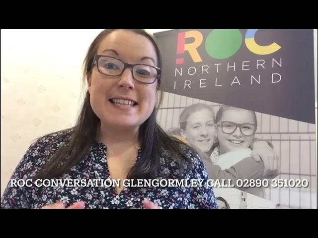 Glengormley ROC Conversation Promo video