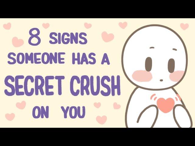 8 Signs Someone Has A Secret Crush On You