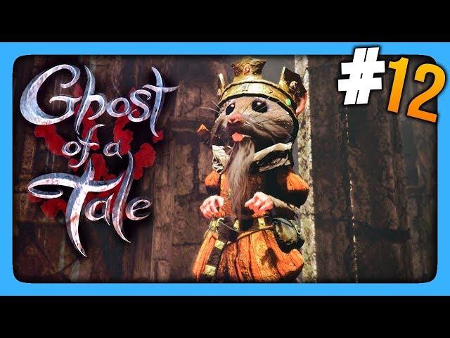 Ghost of a Tale Прохождение #12  КОРОЛЬ МИШЕЙ И СОРОКА! 