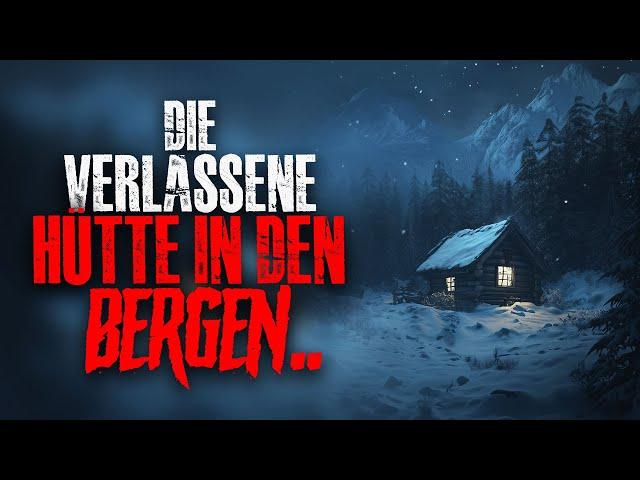 Die verlassene Hütte in den Bergen.. (Hörbuch)