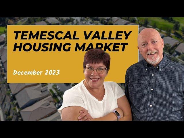 Temescal Valley Housing Market - December 2023