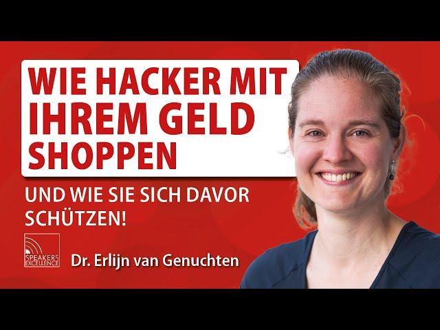 Wie Hacker mit Ihrem Geld shoppen – und wie Sie sich davor schützen! | Dr. Erlijn van Genuchten