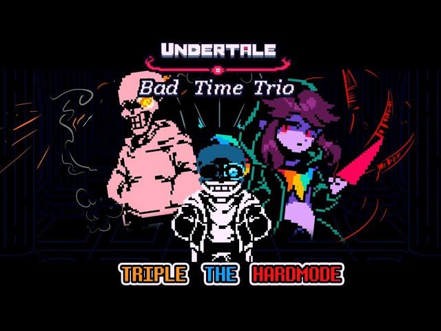 Undertale:Bad Time Trio Hardmode [FAN ANIMATION]