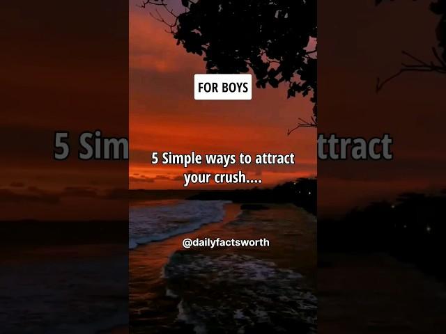 5 Simple Ways To Attract Your Crush #shorts #psychologyfacts #subscribe