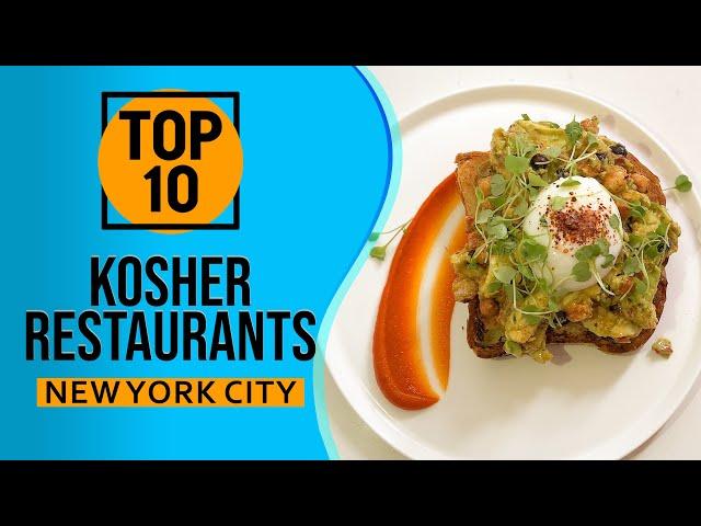 Top 10 Best Kosher Restaurants Spots in New York City