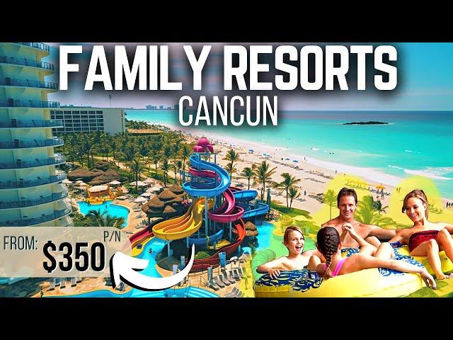 10 Best All-Inclusive Family Resorts in Cancun