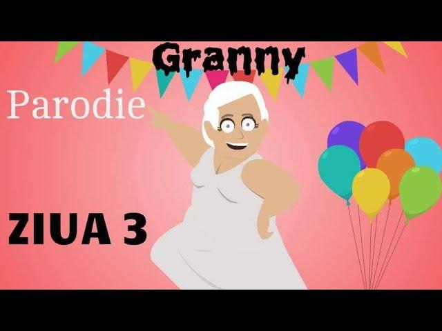 Granny - Ziua 3 (Parodie Animată) | Sezonul 1