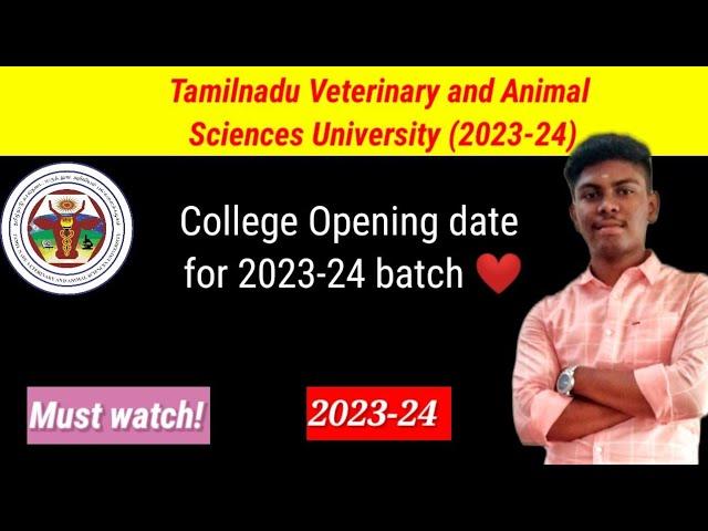 When will the College Opens for 2023-24 batch ?|Bvsc & AH Course |Tanuvas 2023| #vets #bvscah #new