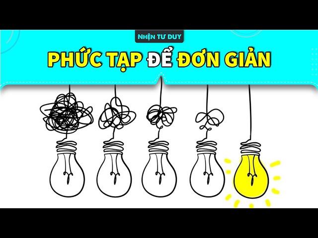 Suy nghĩ PHỨC TẠP để sống ĐƠN GIẢN hơn? | Huskywannafly | KHOA HỌC