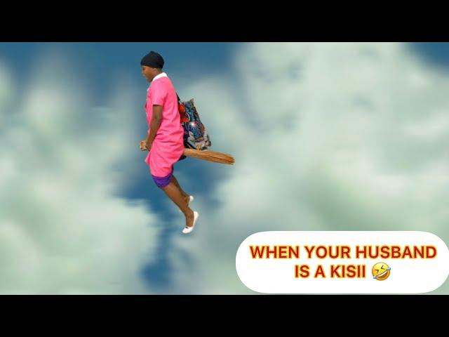 WHEN YOUR HUSBAND IS KISII - AWINJA