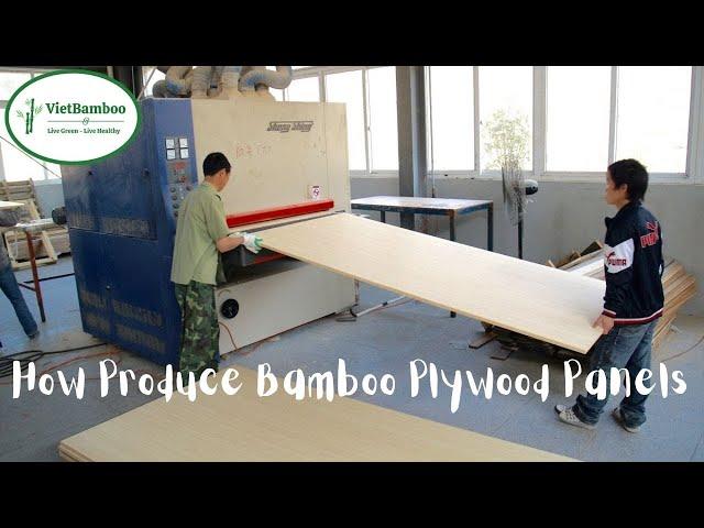 How to Produce Bamboo Plywood Panels 17 Aug