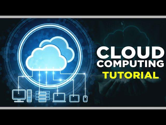 Cloud Computing Tutorial: Cloud Computing Basics Video (2021)