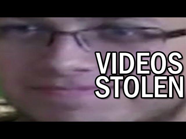 MY VIDEOS WERE STOLEN!!