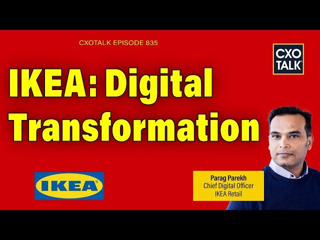 Digital Transformation in Retail with IKEA's Chief Digital Officer | CXOTalk #835