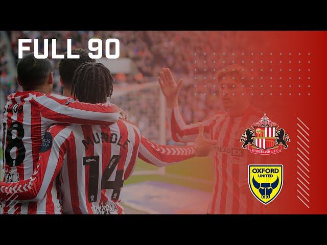 Full 90 | Sunderland AFC v Oxford United