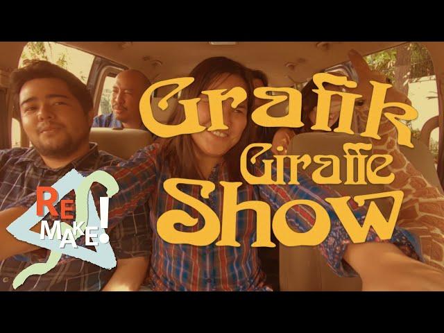 Remake!: That GrafikGiraffe Show