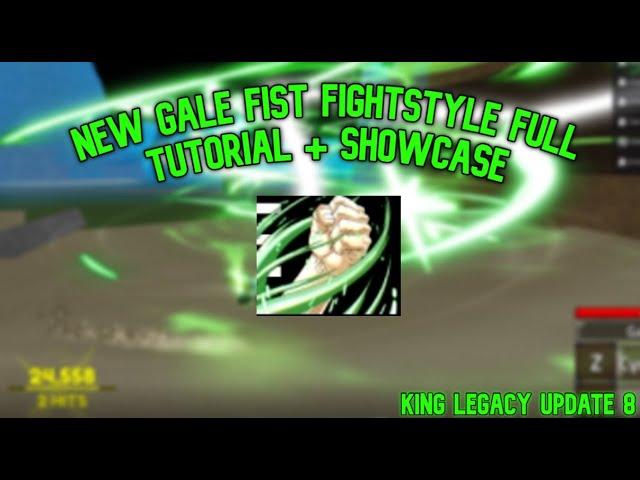 NEW GALE FIST OBTAINMENT TUTORIAL AND SHOWCASE KING LEGACY UPDATE 8