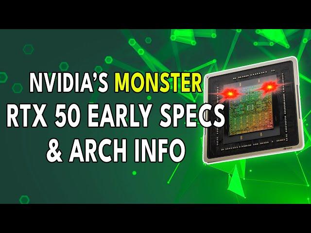 Nvidia's MONSTER - RTX 50 Blackwell Early Specs & Architecture Info