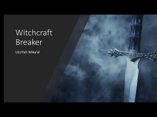 Witchcraft Breaker Deliverance Prayers | Pray in the Name of Yahuah - Yahusha