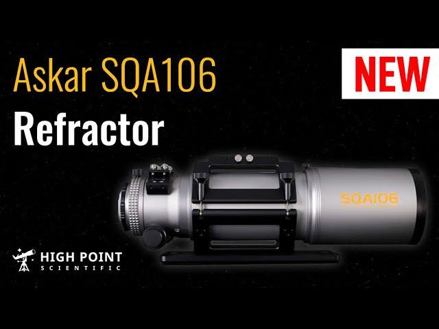 Just Dropped! Askar SQA106 Quintuplet Refractor | High Point Scientific