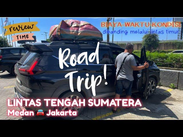 CENTRAL SUMATRA CROSS ROAD | REVIEW OF THE TRIP FROM MEDAN TO JAKARTA