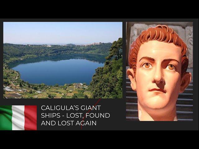 Caligula’s giant ships - lost, found and lost again