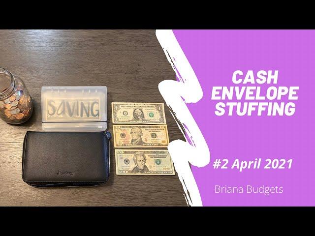 Cash Envelope Stuffing #2 April 2021 // Low Income // Briana Budgets