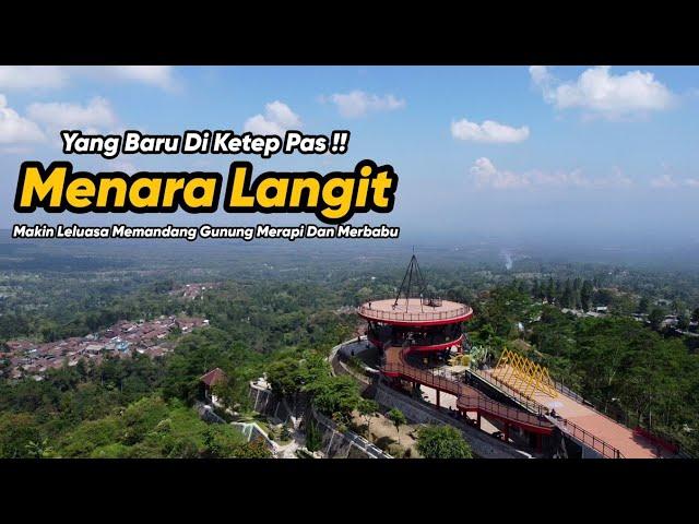 Wajah Baru Ketep Pas Magelang