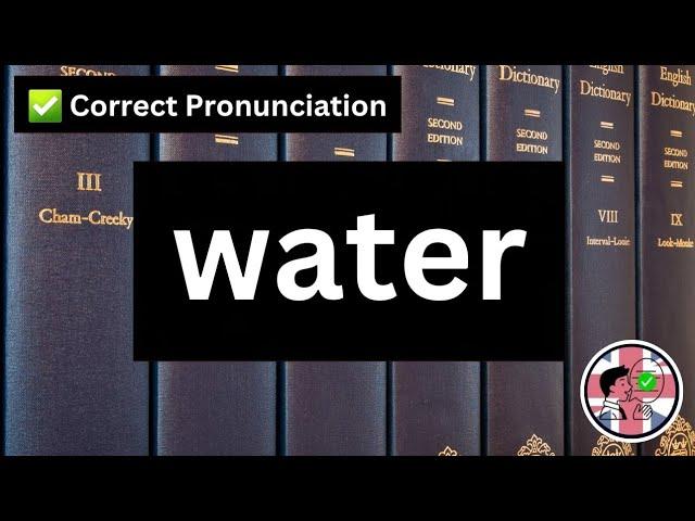How Pronounce Water | English Pronunciation Guide