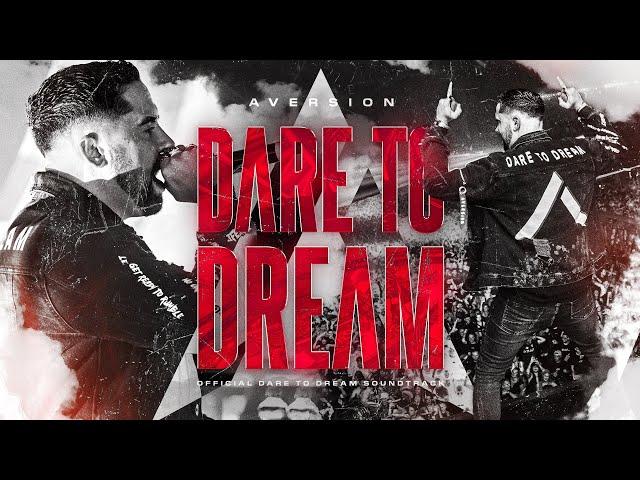 Aversion - Dare to Dream (Official Soundtrack) [Videoclip]