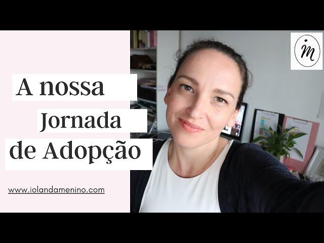 A nossa Jornada de Adopção