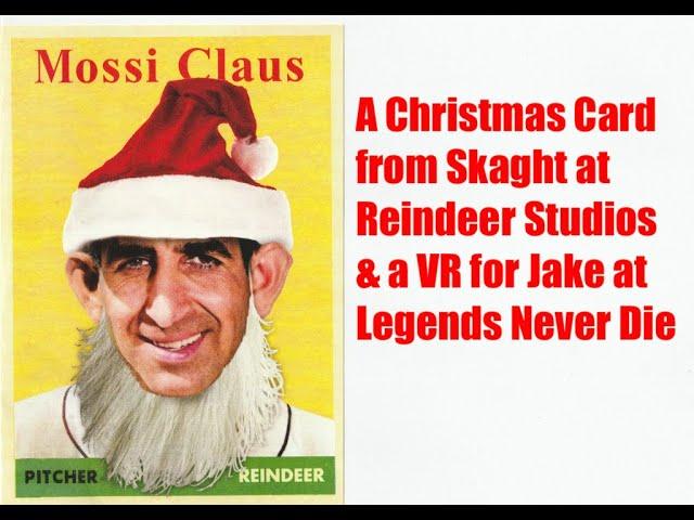 A Christmas Card from Skaght @ReindeerStudios & a VR for Jake @LegendsNeverDieCollection