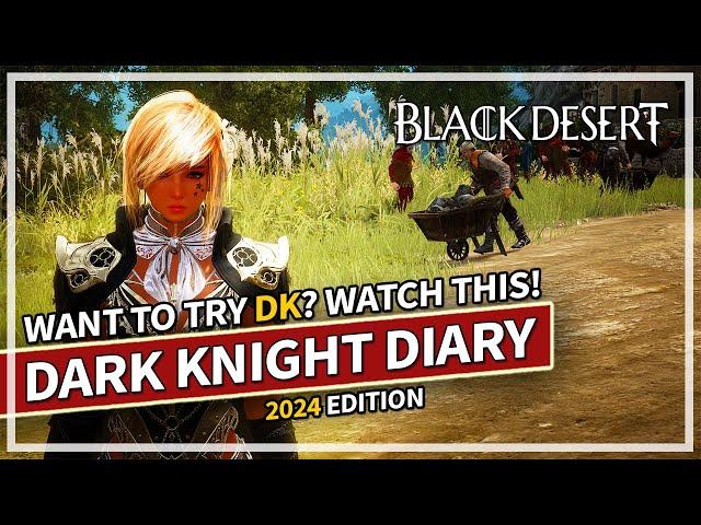 Dark Knight Diary - Beginner to End Game Tips 2024 | Black Desert