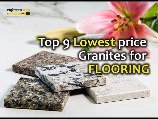 Top 9 Lowest price Granite for Flooring