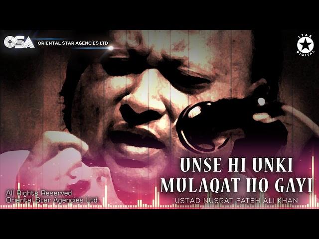 Unse Hi Unki Mulaqat Ho Gayi | Nusrat Fateh Ali Khan | complete full version | OSA Worldwide