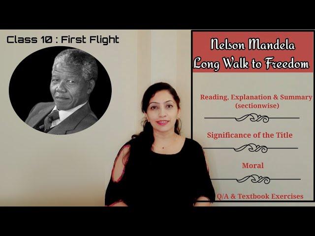 Class 10 (First Flight) : NELSON MANDELA - LONG WALK TO FREEDOM