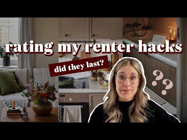 I'M BACK! Rating my renter hacks...did they last? Were they worth the effort?