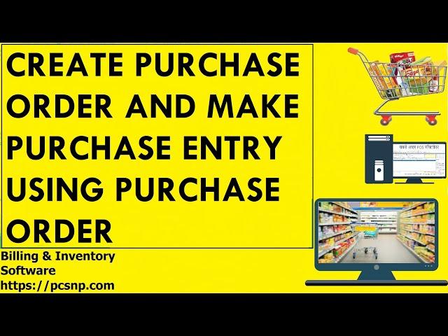 Billing Software | Purchase Order | Purchase Entry | GST Billing and Inventory Software | PCSNP