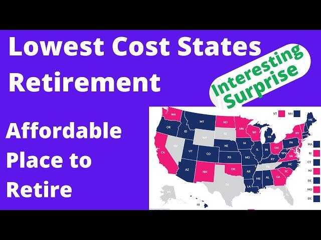 Lowest Cost States for Retirement / Affordable Place to Retire