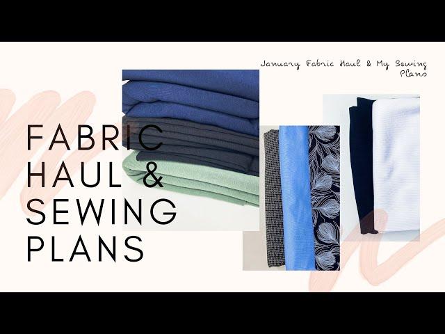 Fabric Haul & January Sewing Plans | Ryan Rix