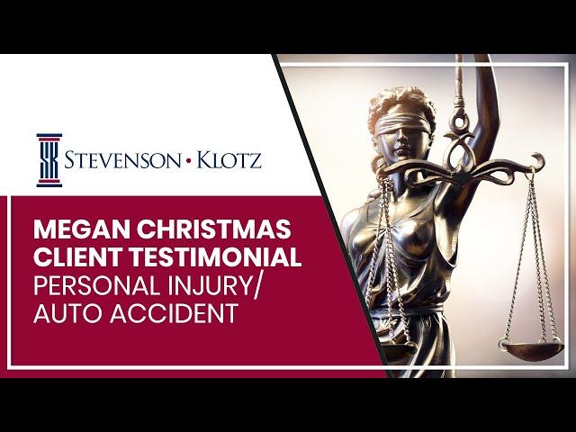 Stevenson Klotz Law Firm - Personal Injury/Auto Accident Client Testimonial