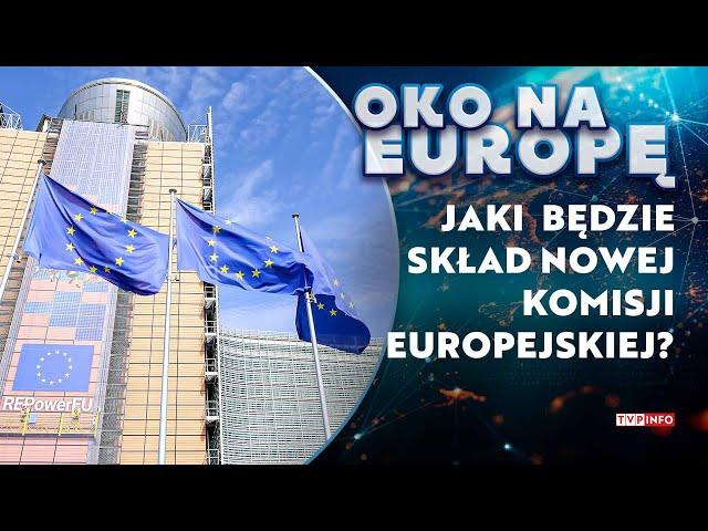 Czas na obsadę stanowisk. Jak będzie wyglądała nowa Komisja Europejska?  | OKO NA EUROPĘ