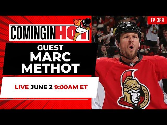 Guest Marc Methot - Coming in Hot LIVE - June 2